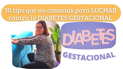 30 Tips Que No Conocías Para Combatir La Diabetes Gestacional Youtube