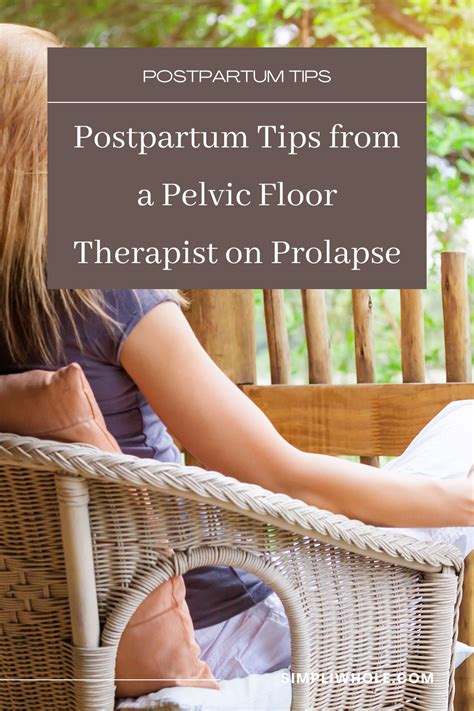 Learn How To Fix Prolapse With These Postpartum Tips From A Pelvic