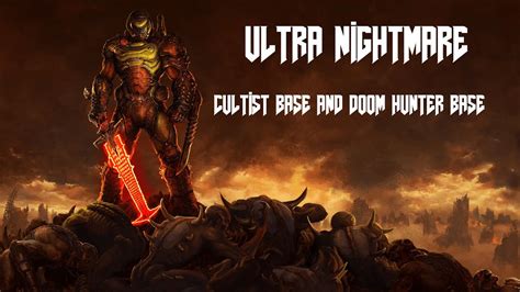 DOOM ETERNAL ULTRA NIGHTMARE CULTIST BASE DOOM HUNTER BASE YouTube