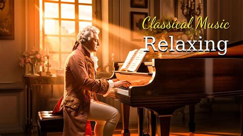 Relaxing Classical Music Beethoven Mozart Chopin Bach Tchaikovsky Vol 8🎶🎶 Youtube