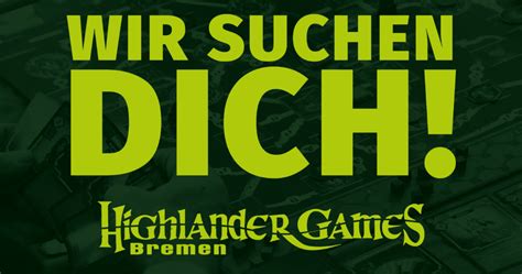 Wir Suchen Dich Als Verst Rkung F R Unser Team Highlander Games Bremen