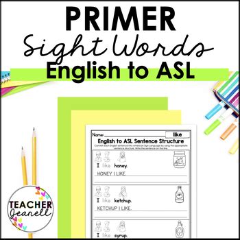 English To Asl Sentence Structure Primer Sight Words Asl Grammar