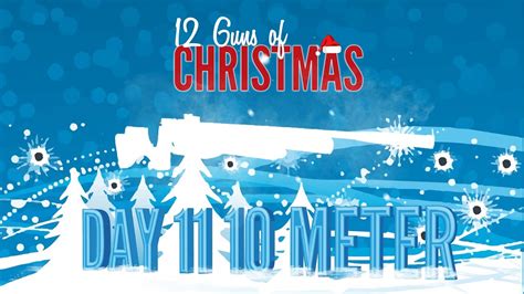 12 Guns Of Christmas Day 11 10 Meter YouTube