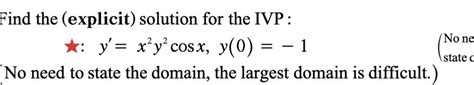 [answered] Find The Explicit Solution For The Ivp Y X Y Cos X Y 0 1 No Kunduz