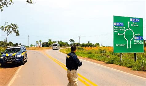 Operação Da Prf No Acre Reforça O Policiamento Nas Rodovias Durante O