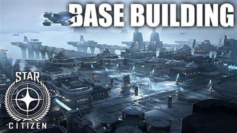 What Will Base Building Look Like In Star Citizen YouTube