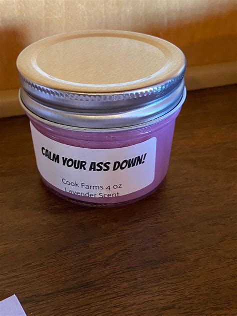 Calm Your Ass Down Candle Natural Soy Wax Etsy