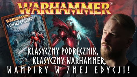 Von Carstein I Nie Tylko Czyli Wampiry W 7mej Edycji WARHAMMER YouTube