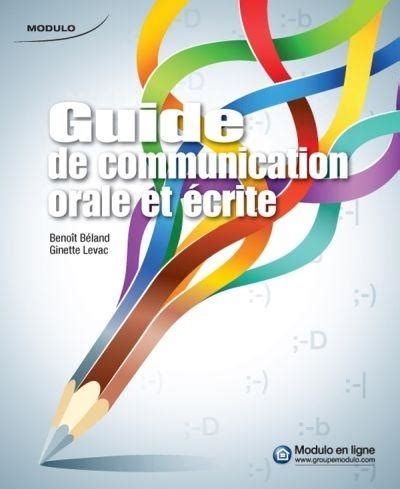 Guide De Communication Orale Et Crite Broch Beland Levac Achat