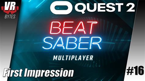 Beat Saber Multiplayer Update Oculus Quest 2 First Impression Let