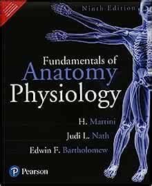 Fundamentals Of Anatomy Physiology Martini Bartholomew