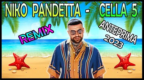 Niko Pandetta Cella 5 Pletto Anteprima Remix 2023 YouTube