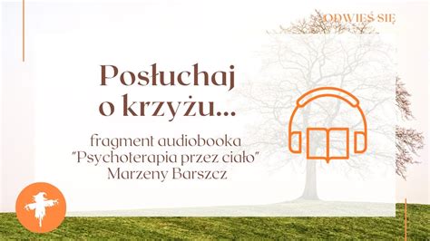 Audiobook Psychoterapia Przez Cia O Marzeny Barszcz Fragment Krzy