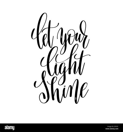 Let Your Light Shine Black And White Hand Written Lettering Stock