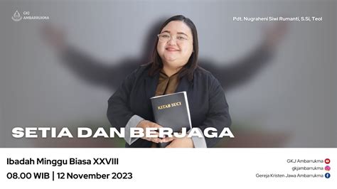 Setia Dan Berjaga Ibadah Minggu Biasa Xxviii Gkj Ambarrukma Youtube