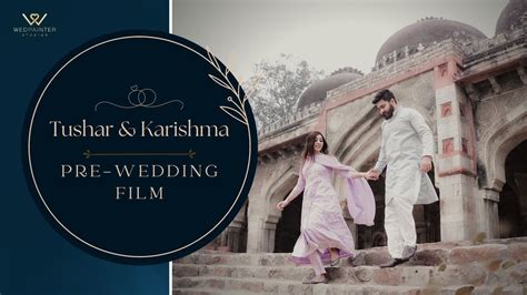 Creative Pre Wedding Film Tushar X Karishma Wedpainter Studios