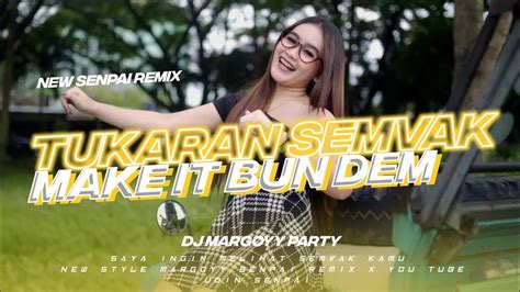 Dj Pargoy Party Tukaran Semvak X Bam Bim Bum Terbaru Youtube