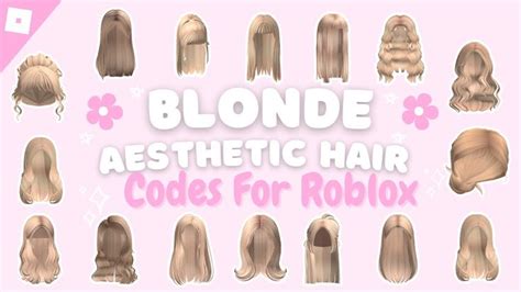 Roblox Blonde Hair Codes Aesthetic Berry Avenue Bloxburg Brookhaven Blonde