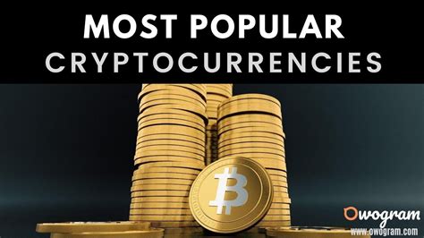 Top 10 Most Popular Cryptocurrencies In The World Owogram