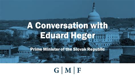 A Conversation With Eduard Heger Prime Minister Of The Slovak Republic