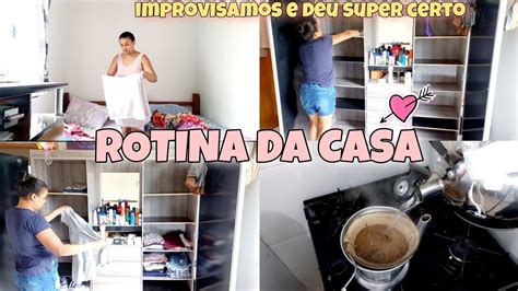 Rotina Do Lar Improvisamos E Deu Super Certo Limpeza E Organiza O