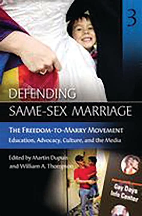 Defending Same Sex Marriage Volume The Freedom To Marry Movement