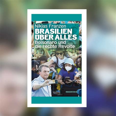 Niklas Franzen Brasilien über alles Bolsonaro und rechte Revolte