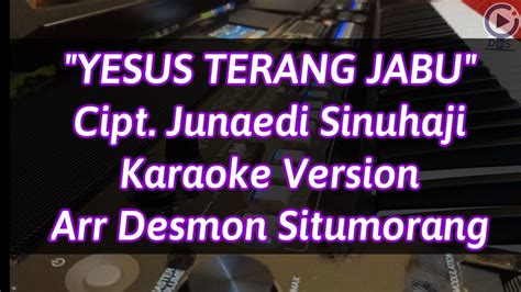 YESUS TERANG JABU Karaoke Lagu Pasu Pasu Rohani Karo Arr Desmon