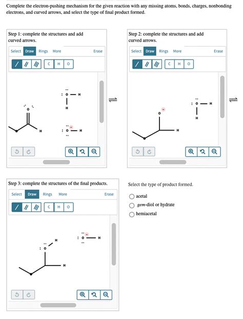 Get Answer Complete The Electron Pushing Mechanism For The Given