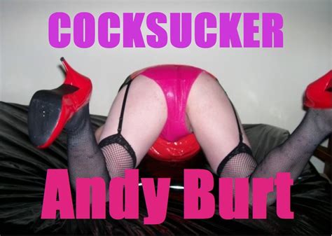 Andy Burt Is A Sissy Cocksucker Photo 15