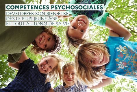 Compétences Psychosociales Les Renforcer Pour Promouvoir Le Bien être