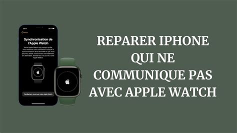 Comment R Parer L Apple Watch Qui Ne Se Coupler L Iphone