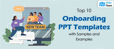 Top 10 Onboarding PPT Templates With Samples And Examples