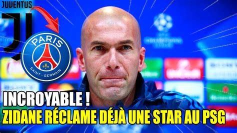 Br Lant Zidane Demande Une Star Fran Aise Au Psg Tout Le Monde