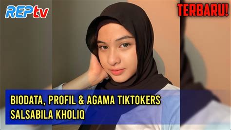 TERBARU Biodata Profil Agama TikTokers Salsabila Kholiq YouTube