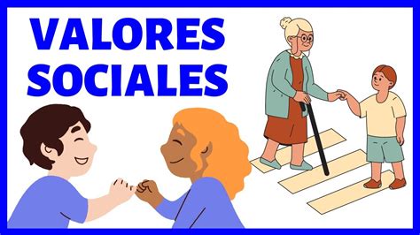 Qué son los VALORES SOCIALES Con ejemplos YouTube