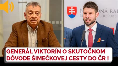 SkutoČnÝ Dôvod ŠimeČkovej Cesty Do Prahy Generál Jozef Viktorín Vie