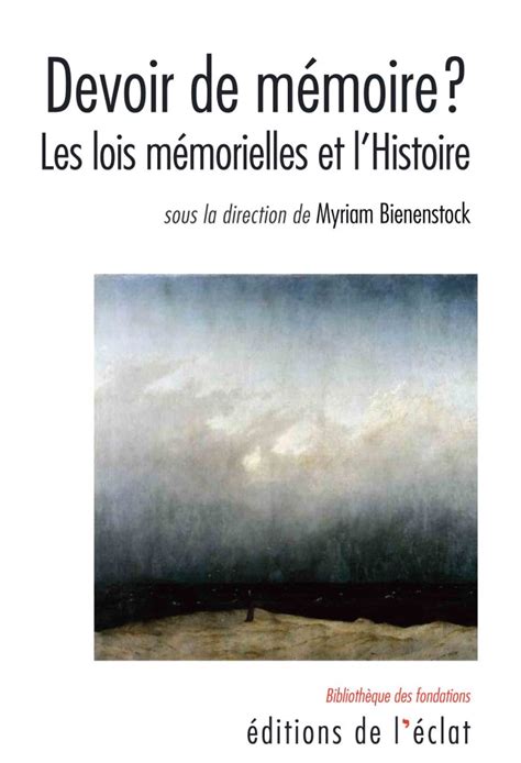 Nomôdos M Bienenstock Dir Devoir De Mémoire Les Lois