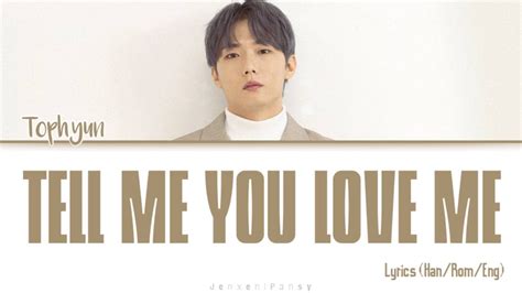 Tophyun 탑현 Tell Me You Love Me 사랑한다고 말해줘 Color Lyricshanrom