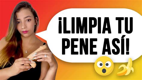 C Mo Limpiar El Pene Correctamente Youtube