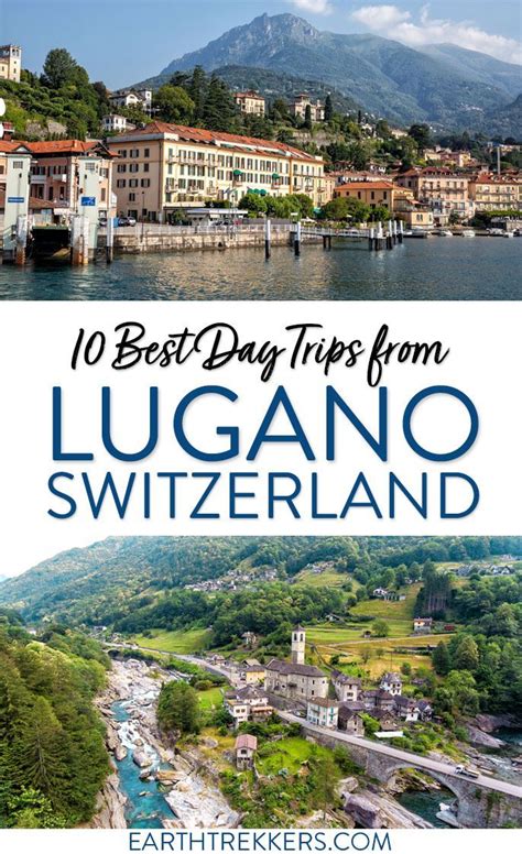 10 Best Day Trips From Lugano Switzerland Day Trips Lugano