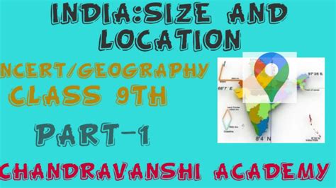 Ncert Geography Class 9th Ch 1indiasize And Locationpart 1 Ncert Geography 9th Full Chapter