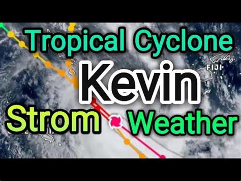 Weather Latest Update Tropical Cyclone Kevin March Youtube