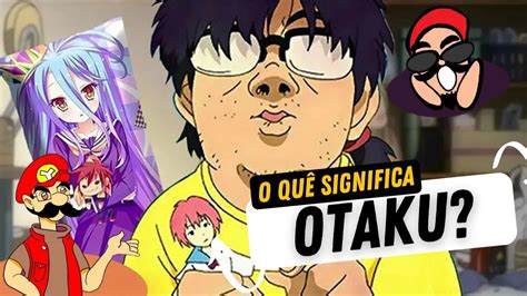 O Qu Significa Otaku Parte