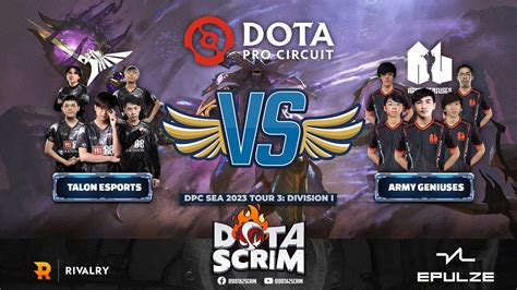 Talon Esports Vs Army Geniuses DPC SEA 2023 Tour 3 Division I Game