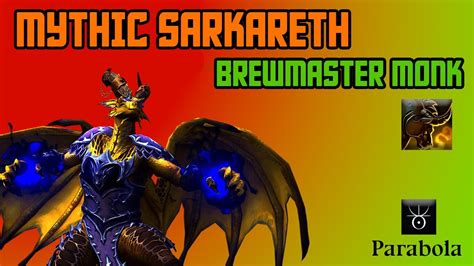 MYTHIC SARKARETH Brewmaster Monk POV PARABOLA Aberrus The