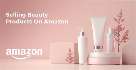 Selling Beauty Products On Amazon Basic Guide And Pro Tips