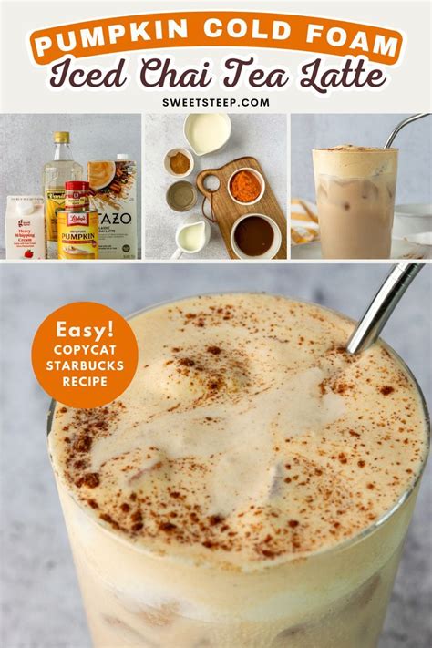 Pumpkin Cold Foam Iced Chai Latte Recipe Starbucks Copycat Artofit