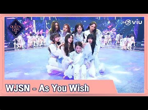 Queendom Ep Highlight Wjsn As You Wish Viu Youtube