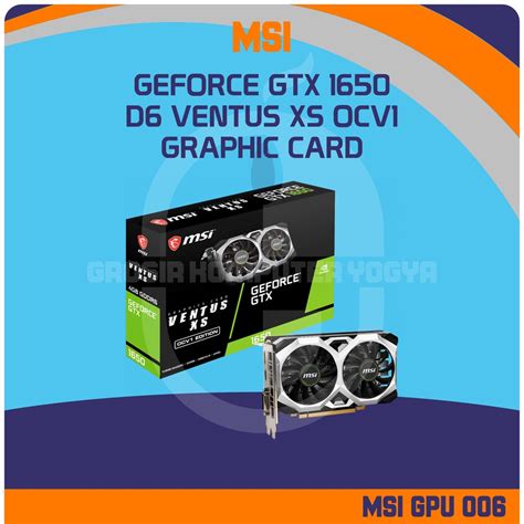 Jual Msi Geforce Gtx 1650 D6 Ventus Xs Ocv1 4gb Gddr6 Gpu Vga Graphic